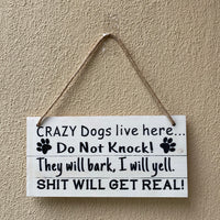 Crazy dogs live here