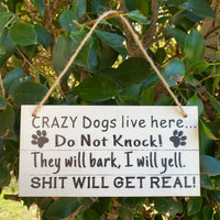 Crazy dogs live here